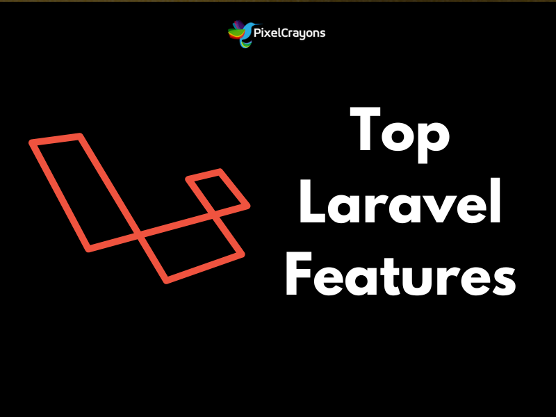 Top Laravel Features