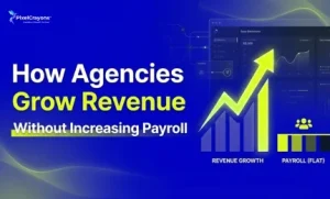 How Agencies Grow Revenue Without Increasing Payroll