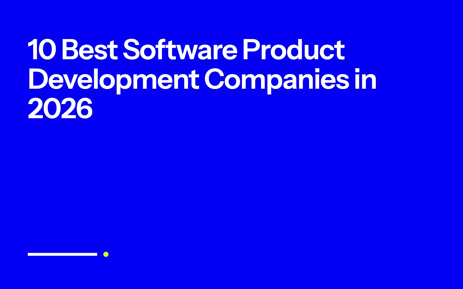 10 Best Software Product Development Companies in 2026