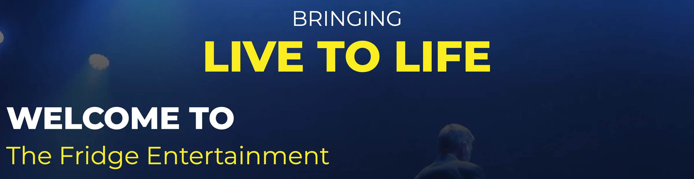 Close-up of 'Bringing live to life' in yellow capitals