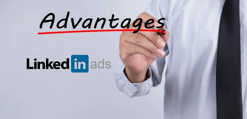 Advantages of Advertising on LinkedIn