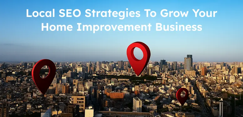 Local SEO tips for home improvement services
